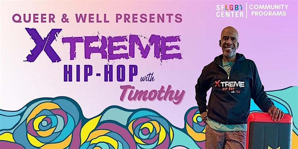 Queer & Well Presents: Xtreme Hip Hop Step with Timothy Hampton flyer
