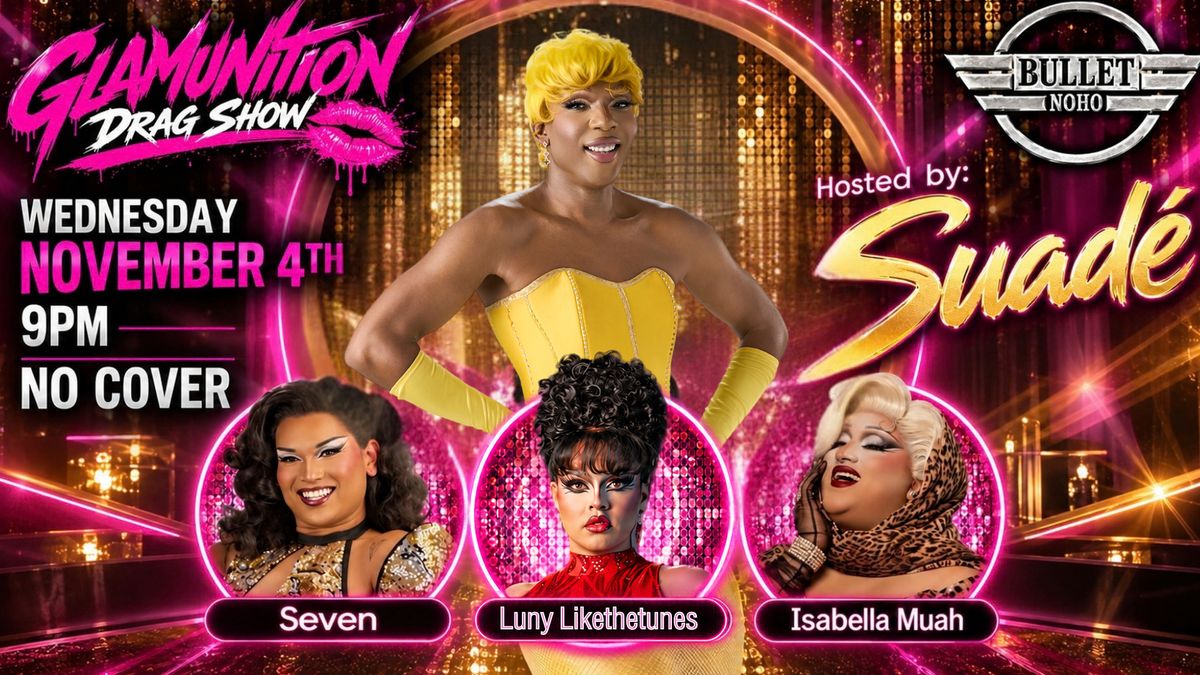 Glamunition Drag Show - Hosted by: Suade' flyer