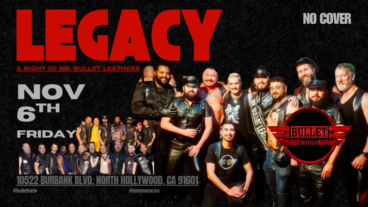 Legacy - A Night of Mr. Bullet Leathers flyer