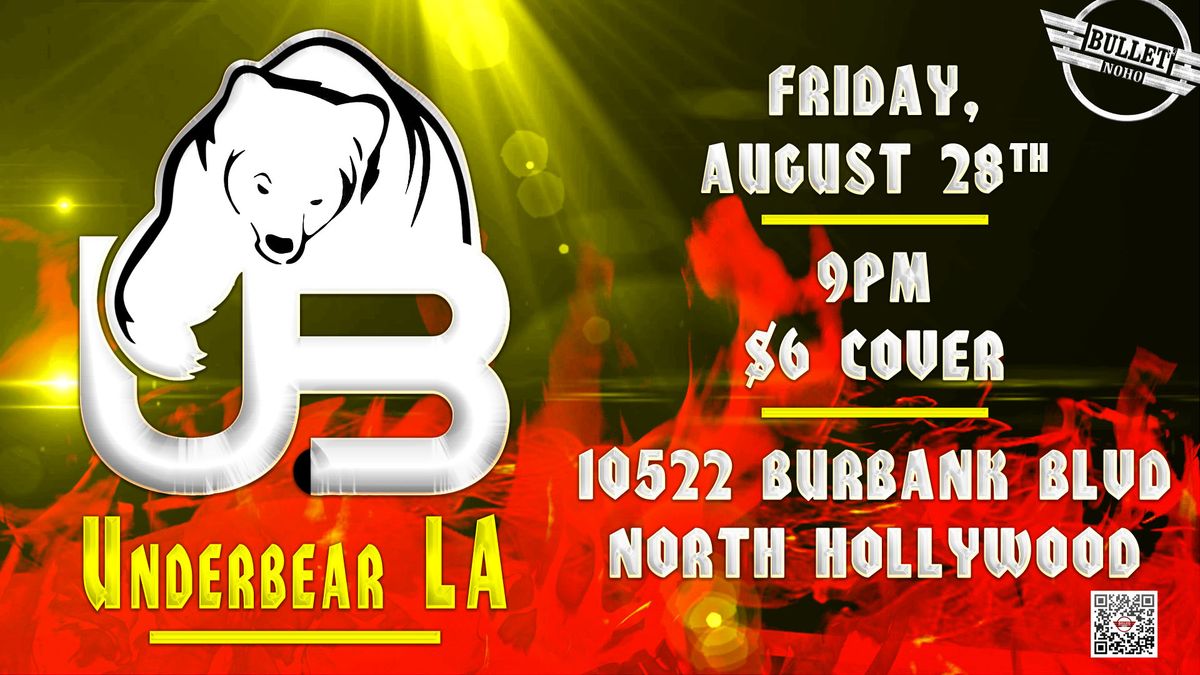 UNDERBEAR LA + DJ CMR flyer