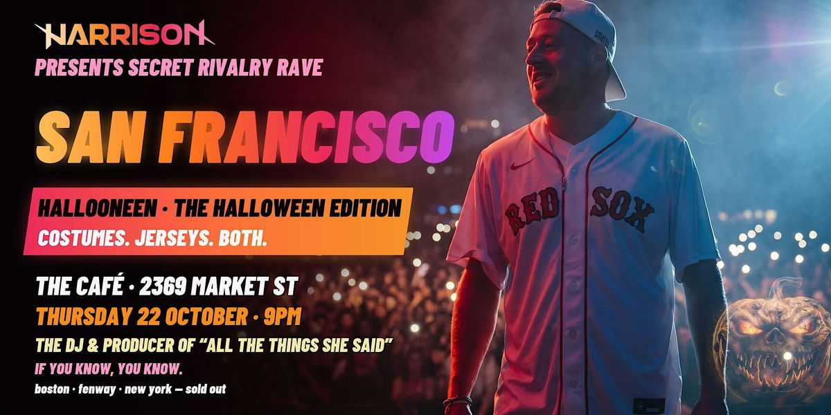 Harrison Presents: Secret Rivalry Rave HALLOONEEN - San Francisco flyer