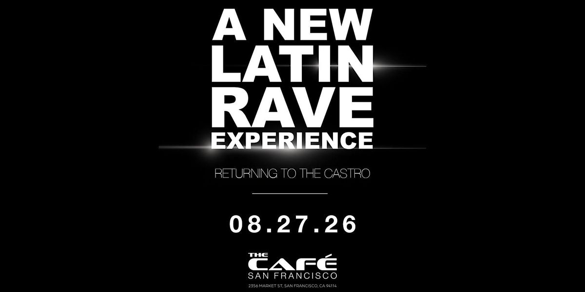 ¡WEPA! | The Castro's NEWEST Latin Rave RETURNS @ The Café - AUG 27 flyer