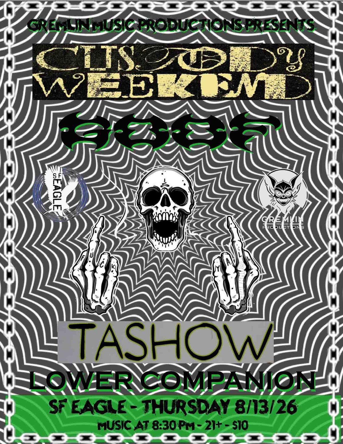 GMP Presents Custody Weekend / GOOF / Tashow / Lower Companion flyer
