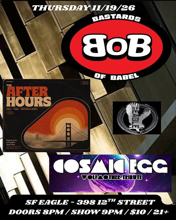 TNL Presents Bastards of Babel / After Hours / Cosmic Egg flyer