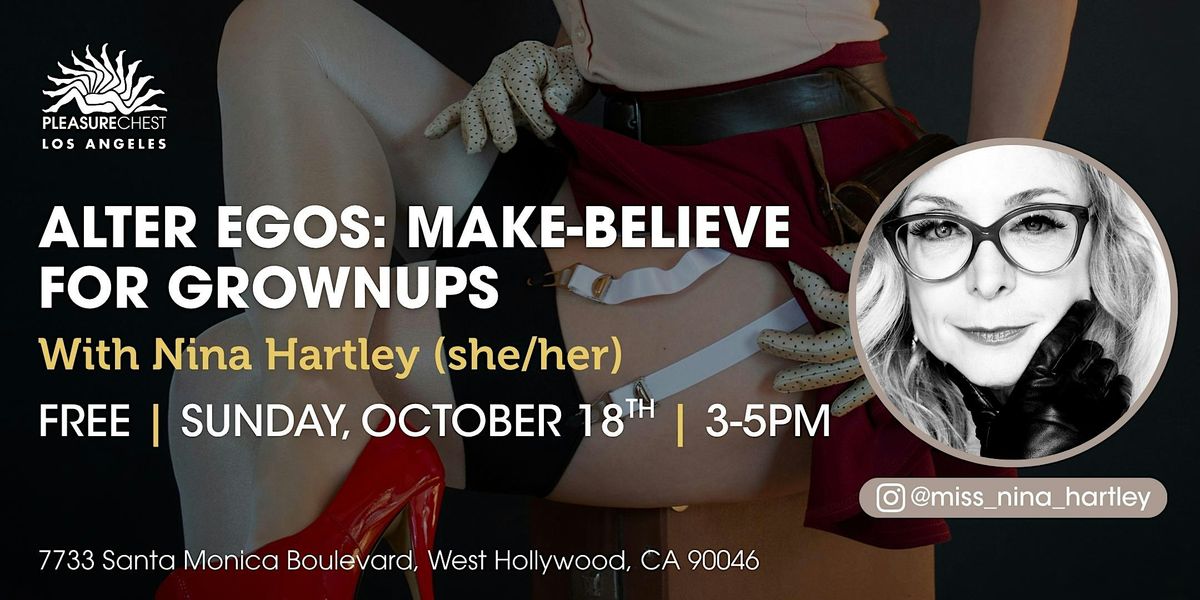 ALTER EGOS: MAKE-BELIEVE FOR GROWNUPS WITH NINA HARTLEY flyer