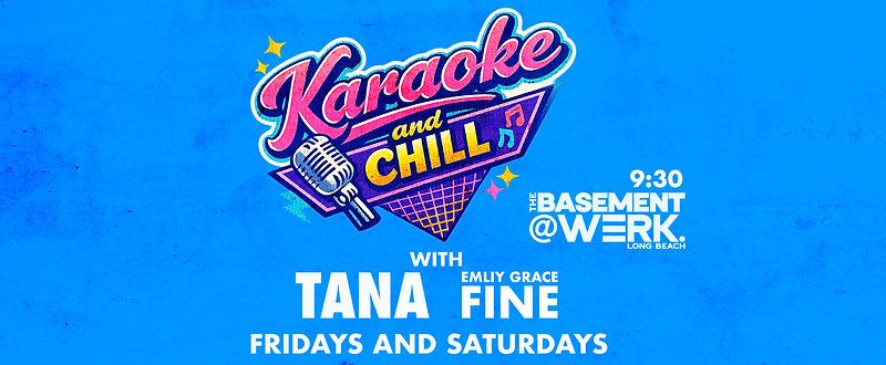 KARAOKE AND CHILL  In The Basement at WERK flyer