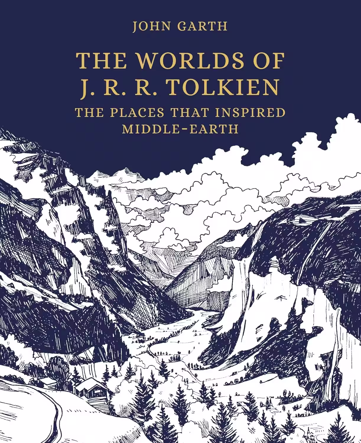 Worlds of J. R. R. Tolkien: The Places That Inspired Middle-Earth