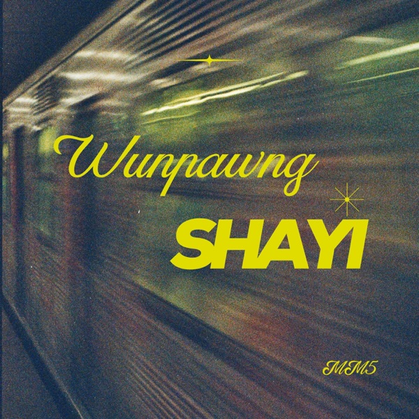 Wunpawng Shayi album cover