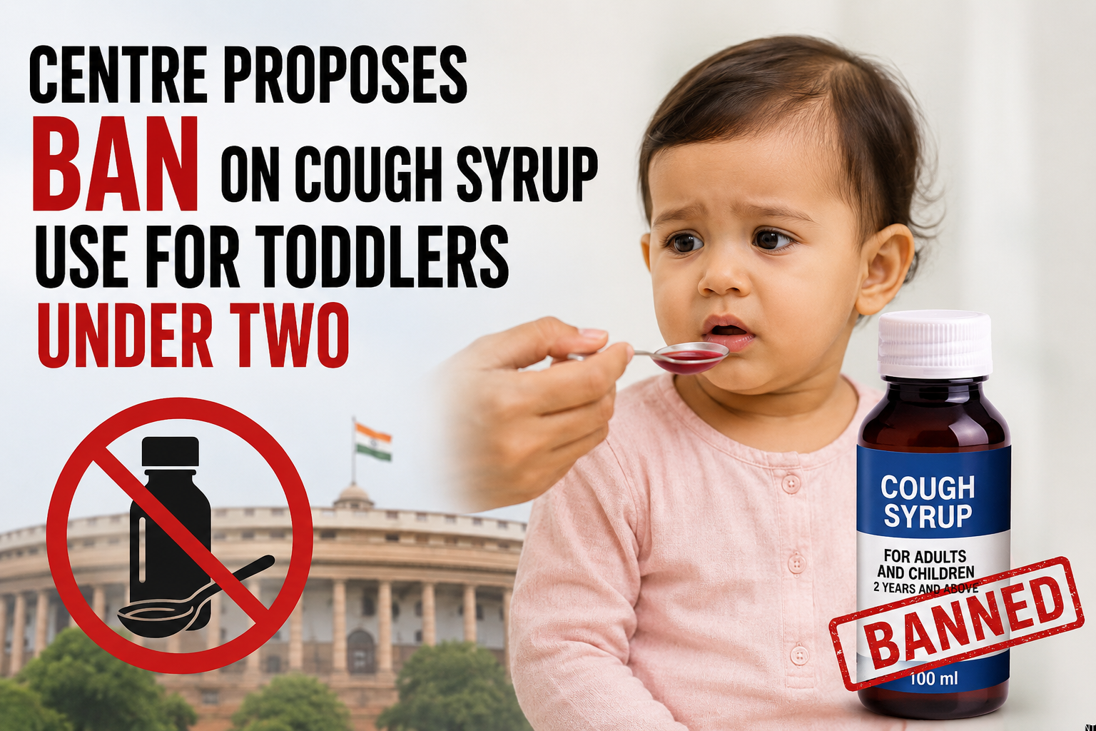 Centre Proposes Ban on Cough Syrup Use for Toddlers Under Two