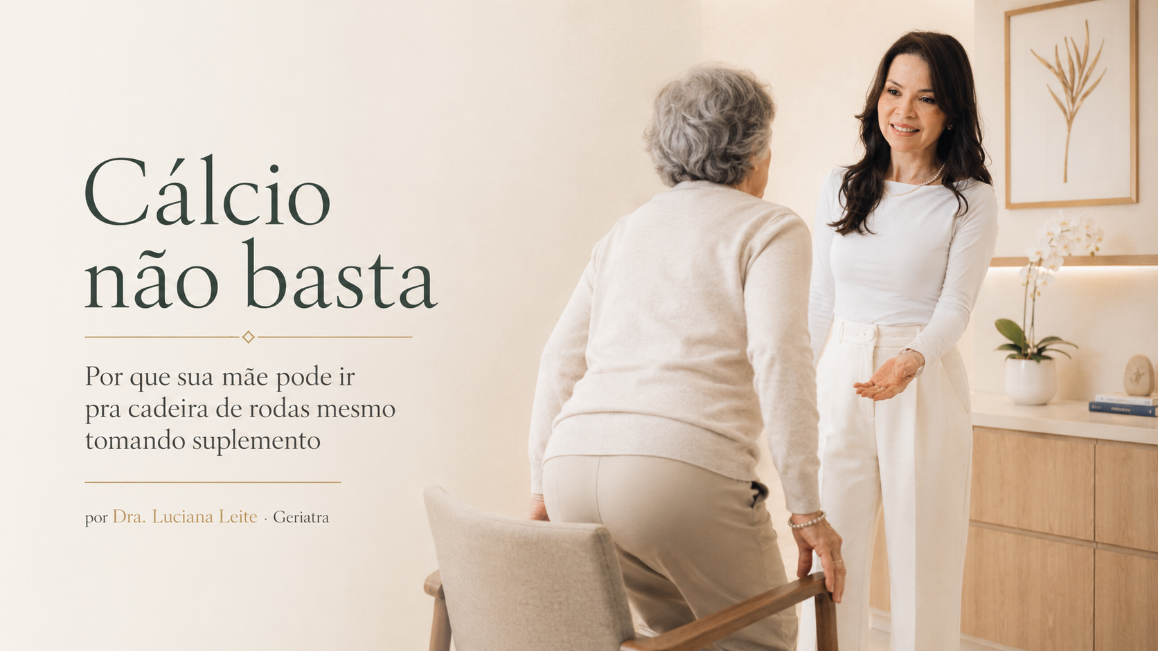 Cálcio não basta: por que sua mãe pode ir pra cadeira de rodas mesmo tomando suplemento todo dia
