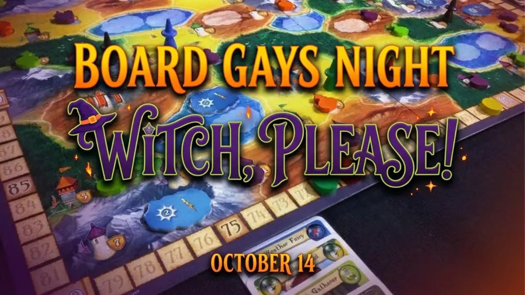 Board Gays Night – Witch, Please!