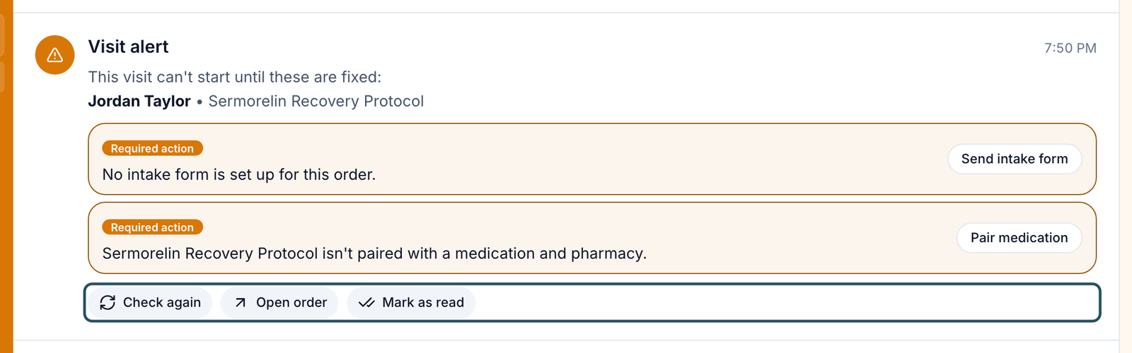 Visit alert saying the visit can't start until two required actions are fixed, with Send intake form, Pair medication, Check again, Open order and Mark as read