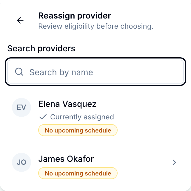 Reassign provider picker with Elena Vasquez marked Currently assigned and a No upcoming schedule badge on each provider