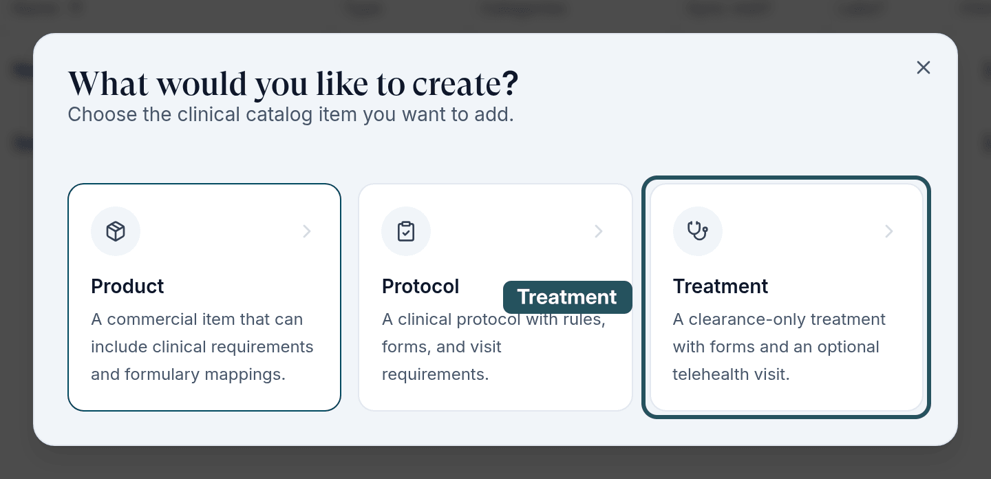 The What would you like to create? dialog with the Treatment card highlighted next to Product and Protocol.