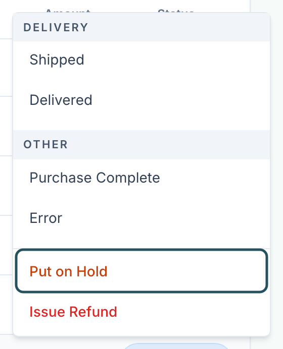 Order status menu showing the Delivery and Other groups with Put on Hold highlighted and Issue Refund below it