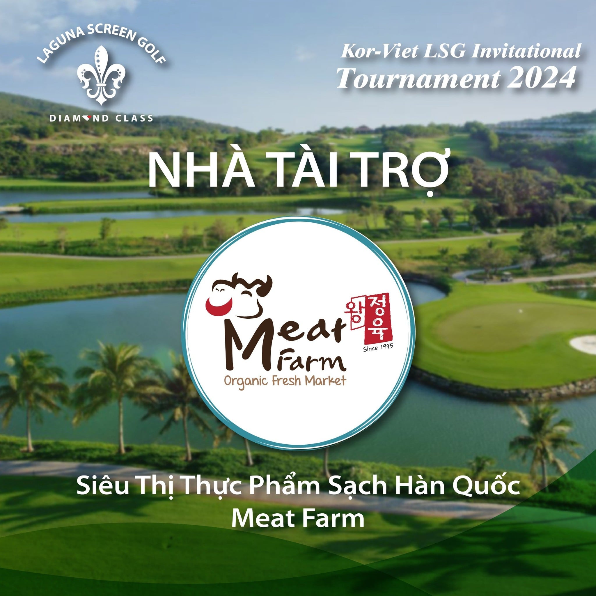 Siêu thị Thực phẩm Sạch Hàn Quốc Meat Farm tài trợ giải đấu KOR - VIET LSG INVITATIONAL 2024