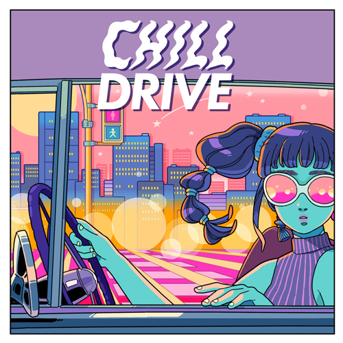 CHILL DRIVE-チル・ドライブ-