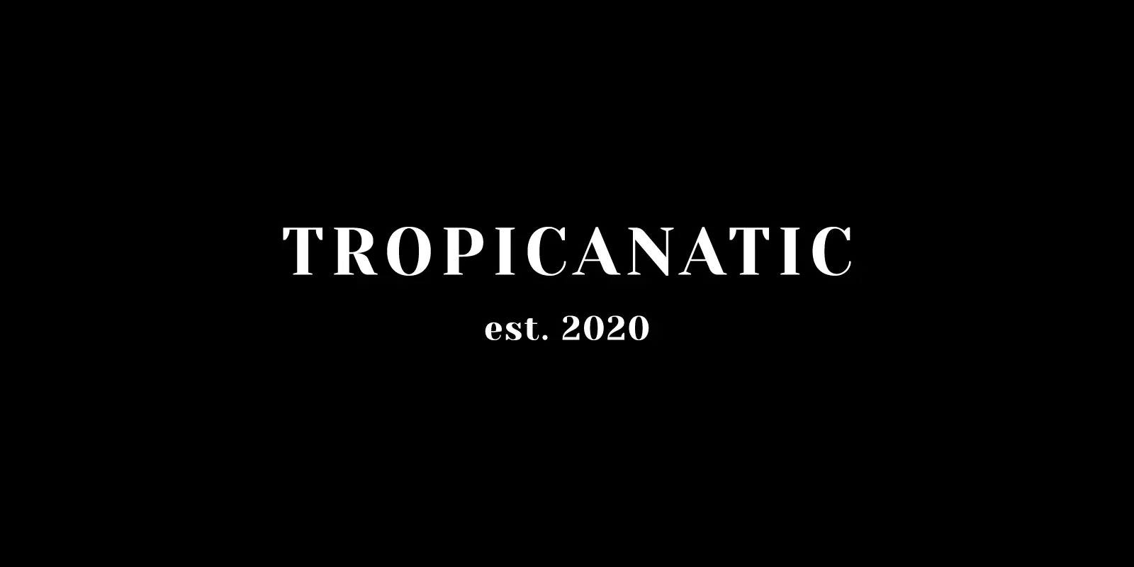 Tropicanatic