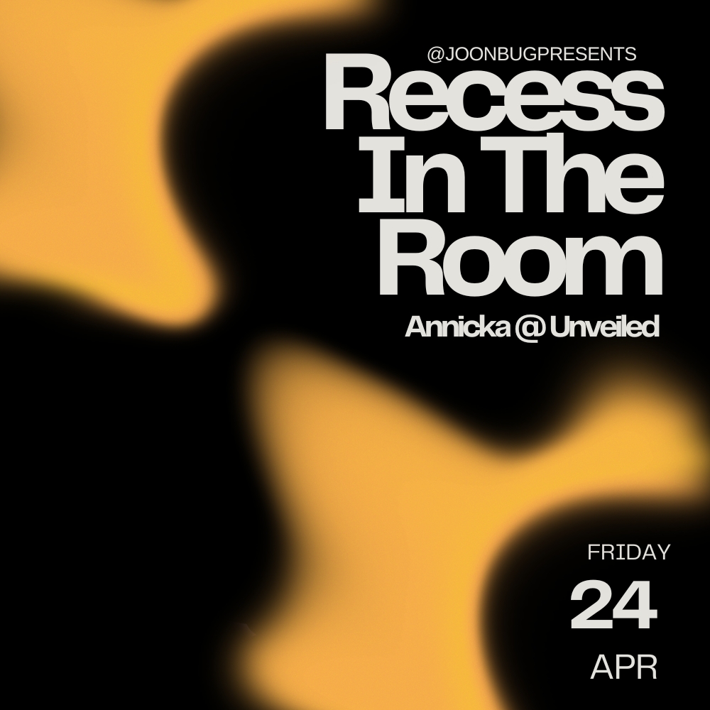 Recess In The Room Presents: Annicka @ Unveiled 04/24