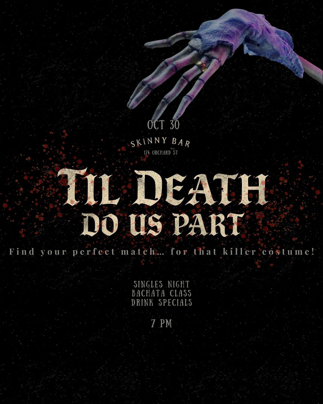 The Skinny Bar Til Death Do Us Part 10/30