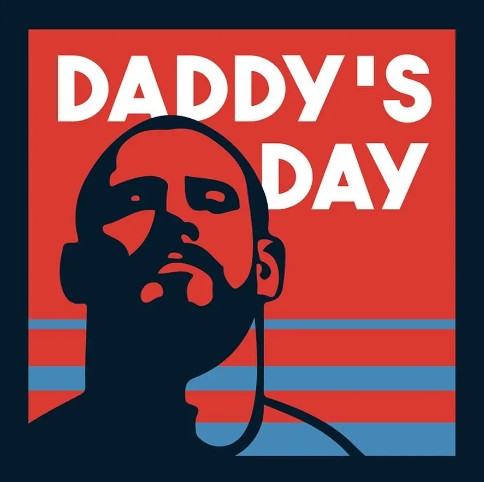 AUGUST 14th. DADDY’S DAY