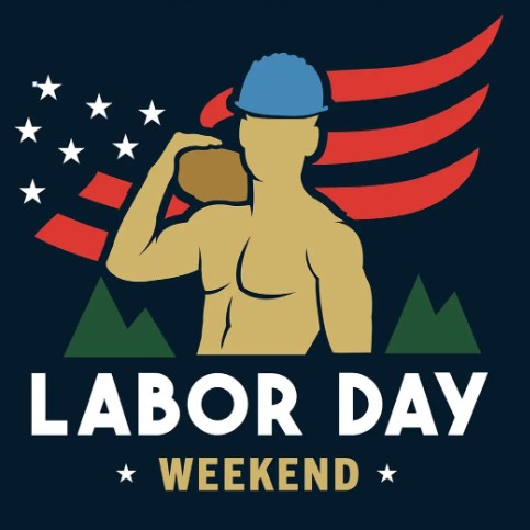 SEPTEMBER 4th. LABOR DAY WEEKEND