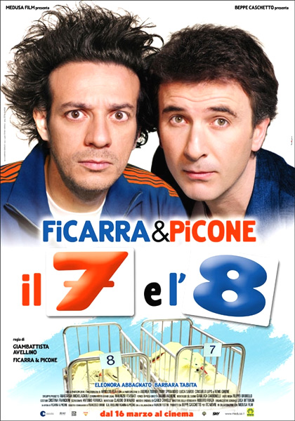 Locandina di Il 7 e l'8 (2007)