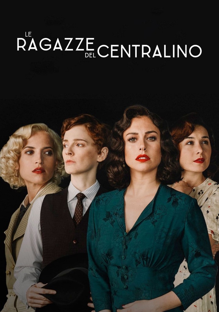 Locandina di Le ragazze del centralino (2017)