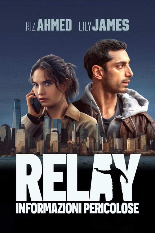 Locandina di Relay: Informazioni pericolose (2025)