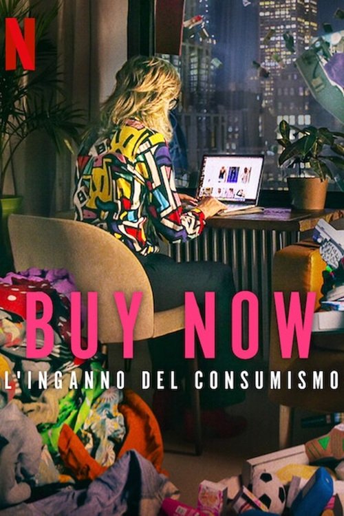 Locandina di Buy Now - L'inganno del consumismo (2024)