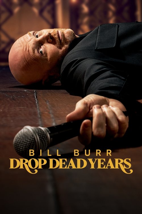 Locandina di Bill Burr: Drop Dead Years (2025)