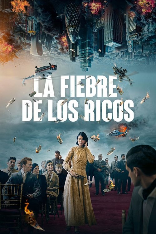 Locandina di La fiebre de los ricos (2024)