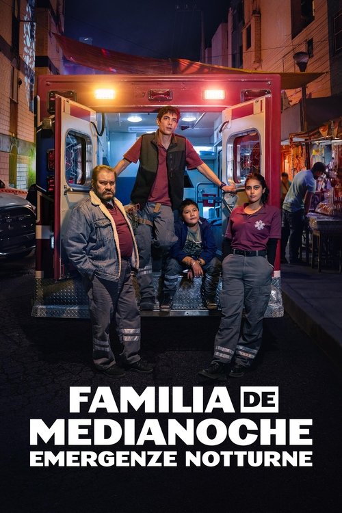 Locandina di Familia de medianoche - Emergenze notturne (2024)