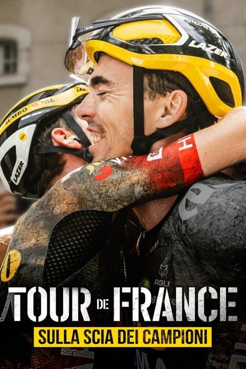 Locandina di Tour de France: sulla scia dei campioni (2023)