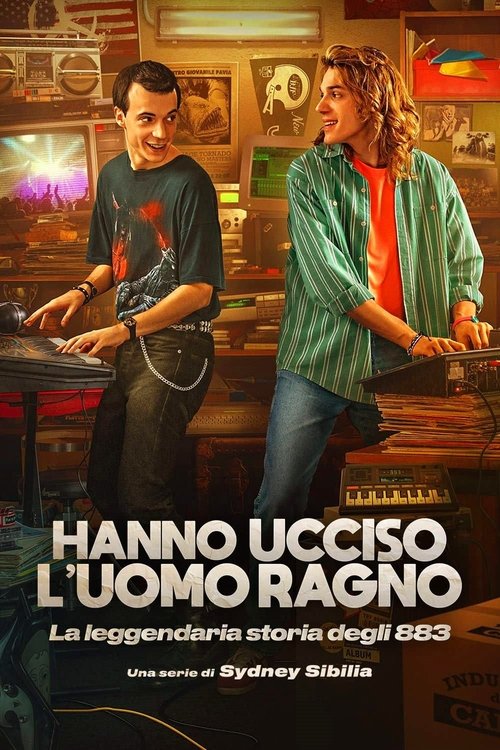 Locandina di Hanno ucciso l'Uomo Ragno - La leggendaria storia degli 883 (2024)