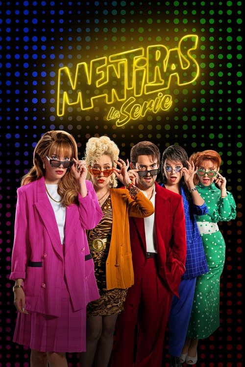 Locandina di Mentiras, la serie (2025)