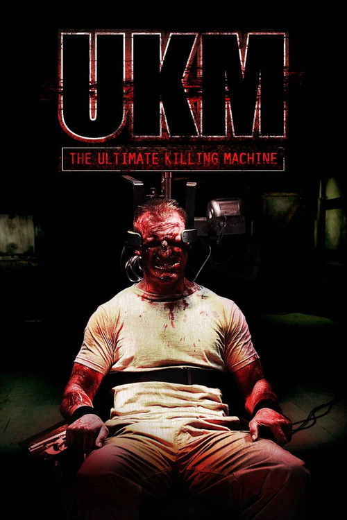 Locandina di UKM: The Ultimate Killing Machine (2006)