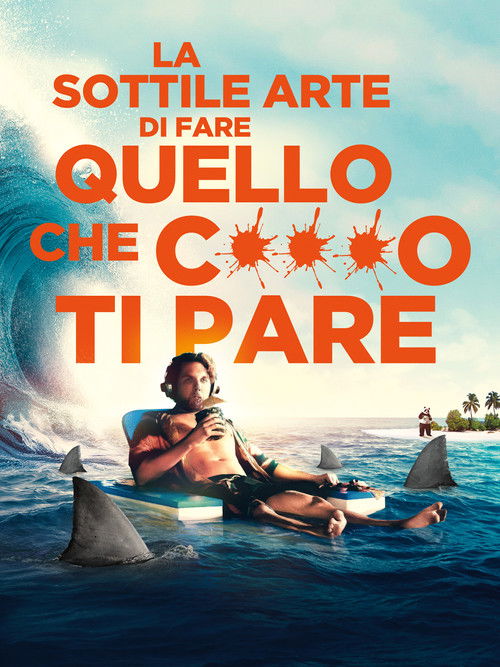 Locandina di La sottile arte di fare quello che c***o ti pare (2023)