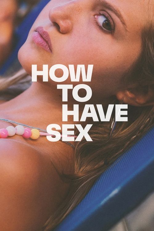 Locandina di How to Have Sex (2023)