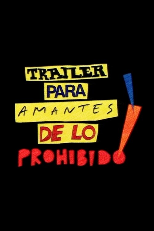 Locandina di Tráiler para amantes de lo prohibido! (2005)