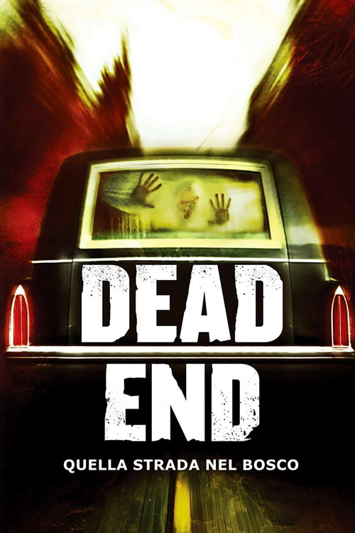Locandina di Dead End - Quella strada nel bosco (2003)