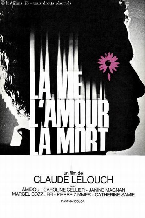 Locandina di La vita, l'amore, la morte. (1969)