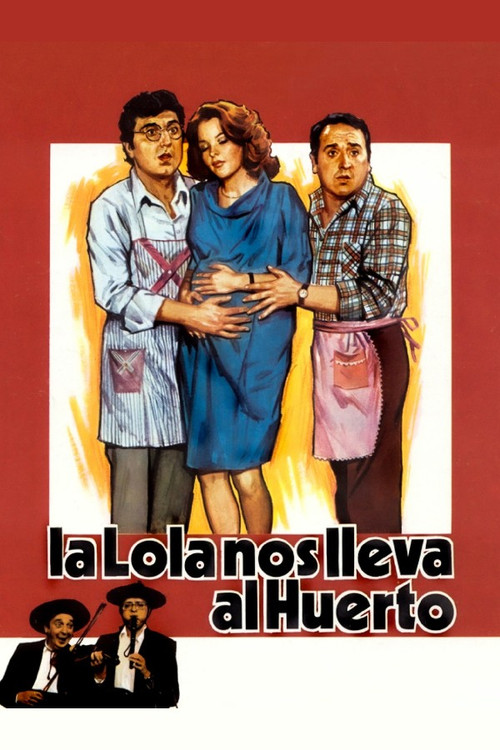 Locandina di La Lola nos lleva al huerto (1984)