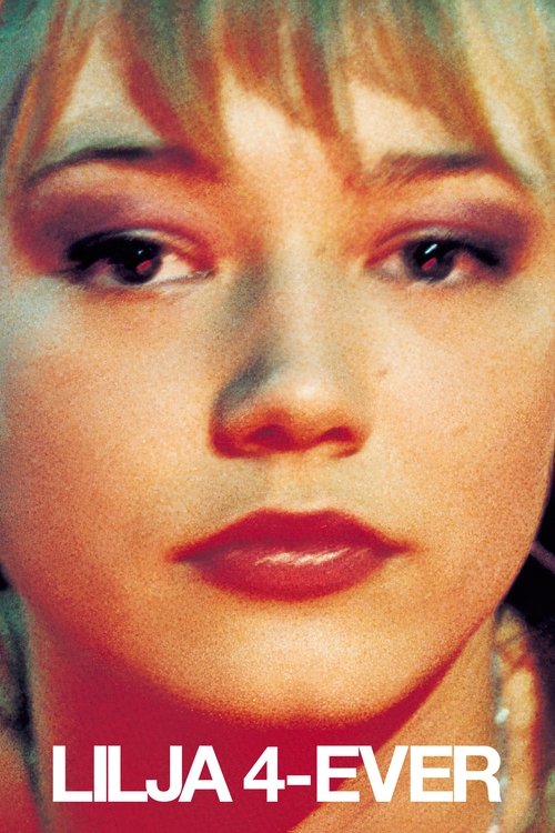 Locandina di Lilja 4-ever (2002)