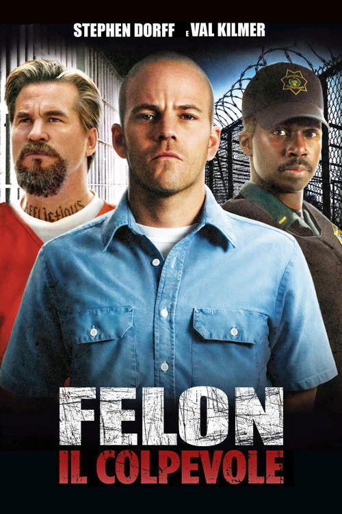 Locandina di Felon - Il colpevole (2008)