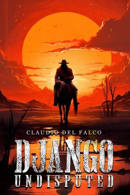 Locandina di Django Undisputed (2024)