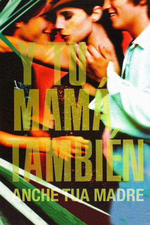 Locandina di Y tu mamá también - Anche tua madre (2001)