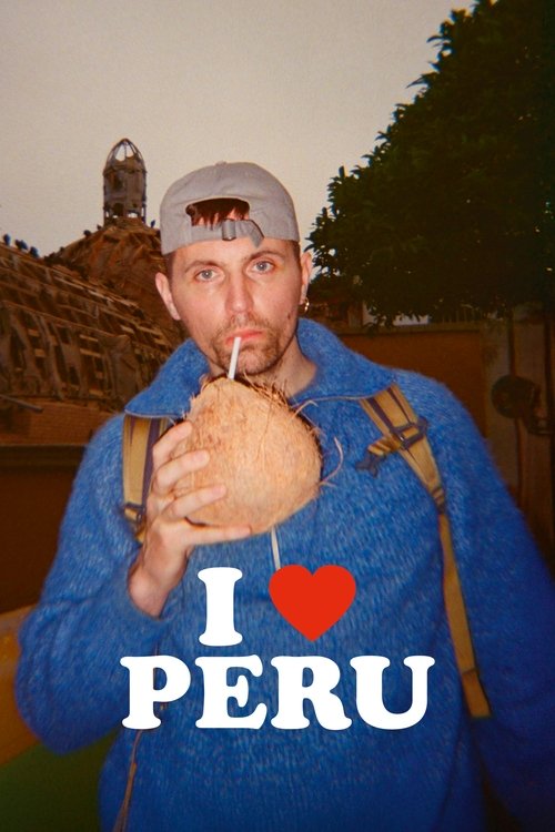 Locandina di I Love Peru (2025)