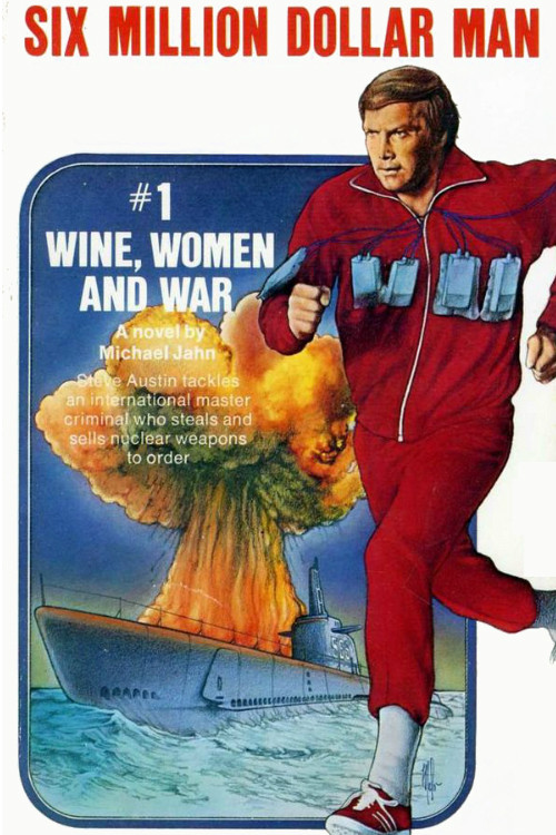 Locandina di L'uomo da sei Milioni di Dollari 2 - Vino, Donne e Guerra (1973)