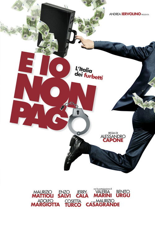 Locandina di E io non pago: L'Italia dei furbetti (2012)